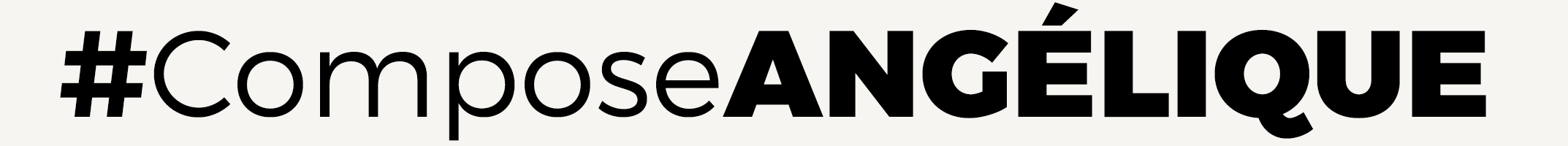 #ComposeANGÉLIQUE