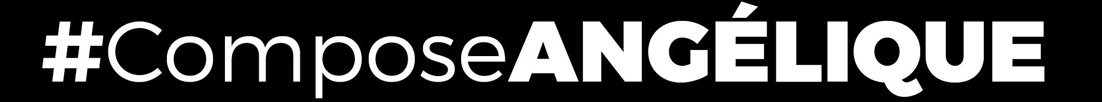 #ComposeANGÉLIQUE